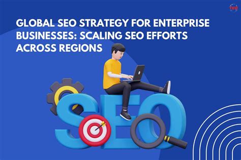 How to Create a Global SEO Strategy .
